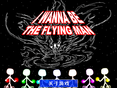 I wanna be the Flying Man